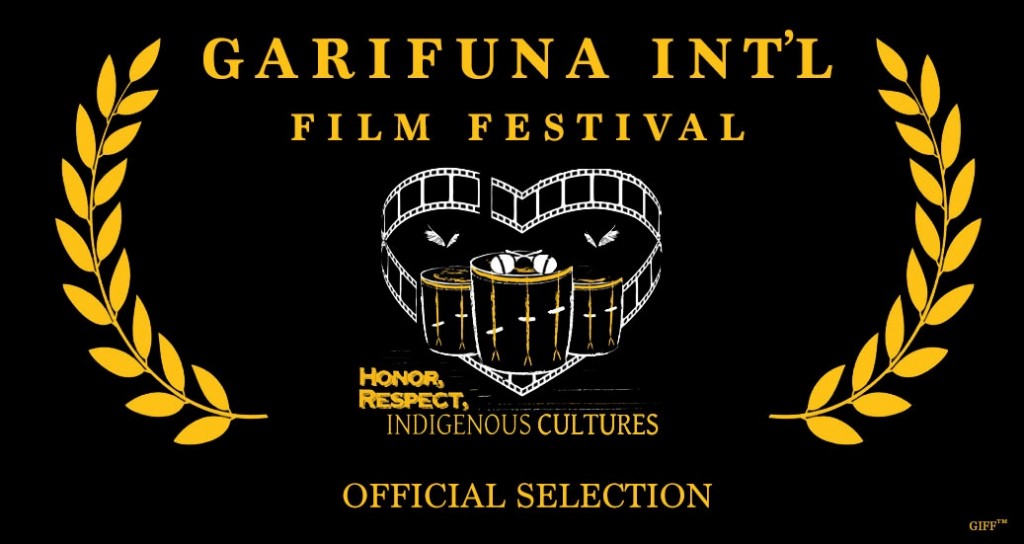 The GARIFUNA INTERNATIONAL INDIGENOUS FESTIVAL OF LOS ANGELES (GIIFF)