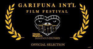 The GARIFUNA INTERNATIONAL INDIGENOUS FESTIVAL OF LOS ANGELES (GIIFF)