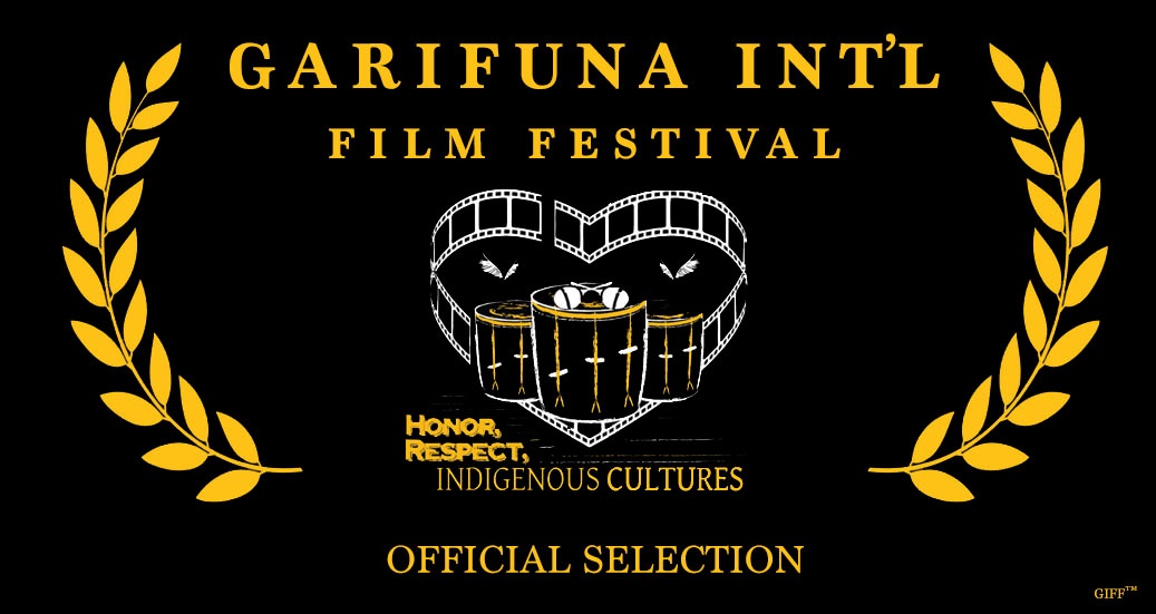 The GARIFUNA INTERNATIONAL INDIGENOUS FESTIVAL OF LOS ANGELES (GIIFF)
