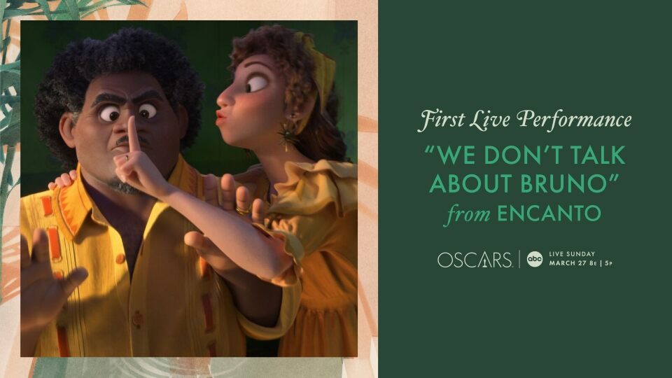 94TH OSCARS® TO FEATURE FIRST LIVE PERFORMANCE OF “WE DON’T TALK ABOUT BRUNO” FROM “ENCANTO”