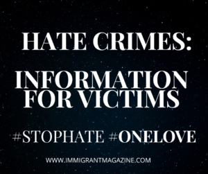 Hate Crimes: Information For Victims And Where To Find Help