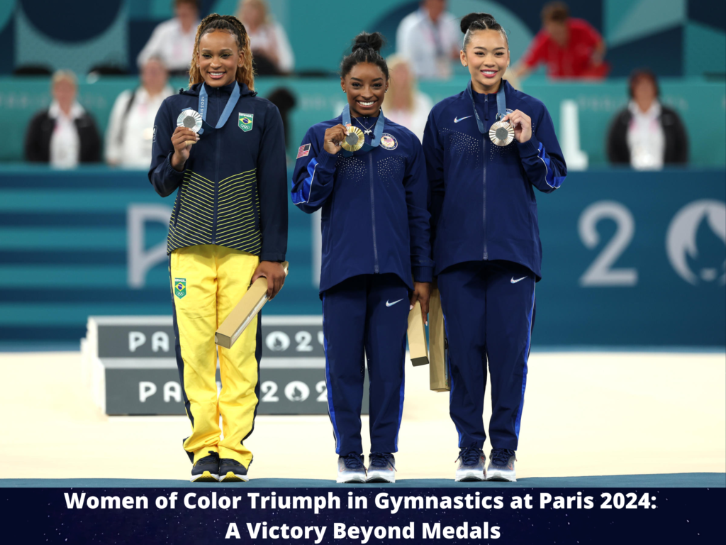 Women of Color Shine at Paris 2024: Simone Biles Wins Gold, Suni Lee Takes Bronze, and Rebeca Andrade Claims Silver in Women's Gymnastics