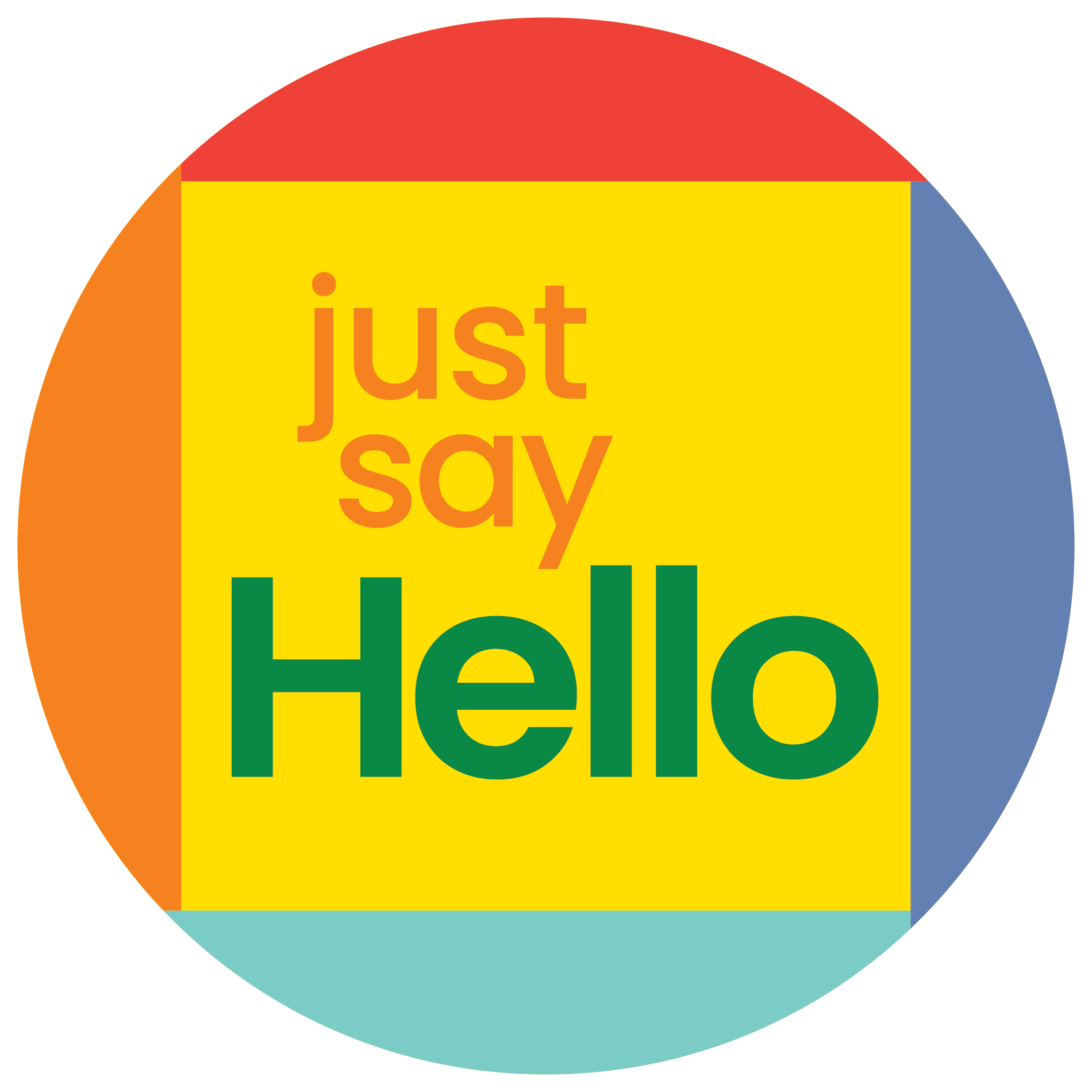 JUST SAY HELLO