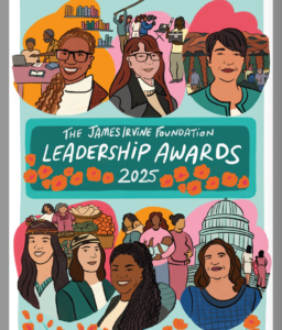 The James Irvine Foundation 2025 Award Recipients: Honoring Seven Trailblazing Leaders for Effective Solutions to California's Most Pressing Challenges