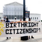 On Birthright Citizenship, SCOTUS Affirms Immigrants are ‘Part of the Fabric of American Life’